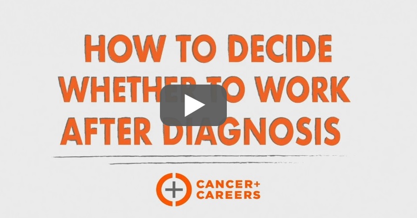 How
                    to Decide Whether to Work After a Diagnosis