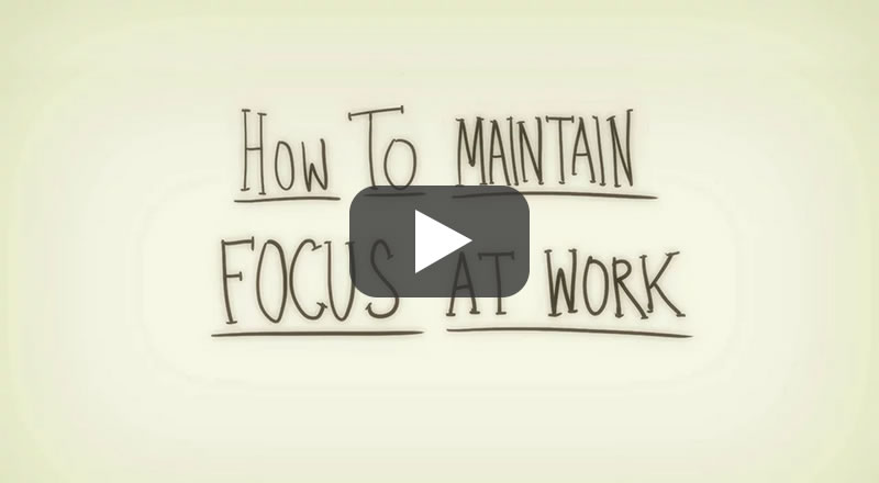 How to Maintain Focus at Work